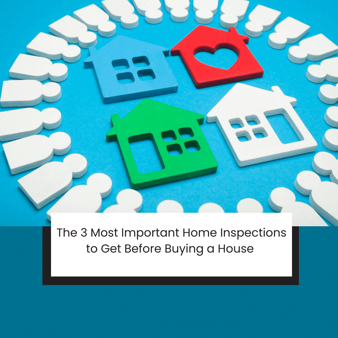 The 3 Most Important Home Inspections to Get Before Buying a House Blog The 3 Most Important Home Inspections to Get Before Buying a House Blog