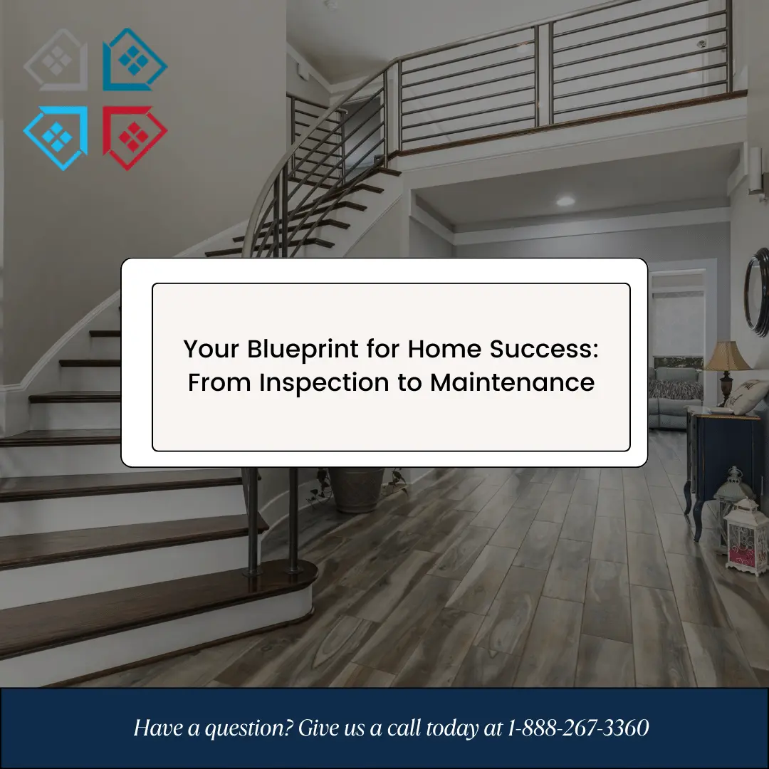 Your Blueprint for Home Success From Inspection to Maintenance